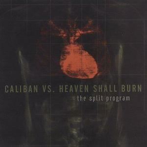The Split Program (HEAVEN SHALL BURN / CALIBAN)