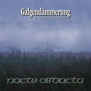 Galgendammerung - Von Nebel, Blut Und Totgeburten
