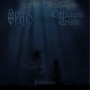 Immersed (OFFICIUM TRISTE / OPHIS)