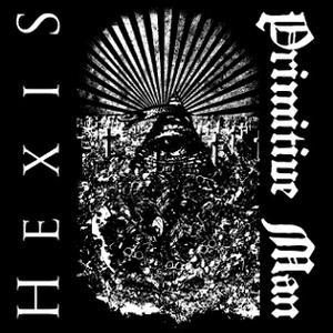 PRIMITIVE MAN / HEXIS