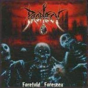 Foretold... Foreseen