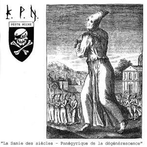 La Sanie Des Siècles - Panégyrique De La Dégénérescence