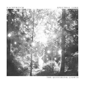 The Quivering Lights (SPECTRAL LORE / NACHTREICH)