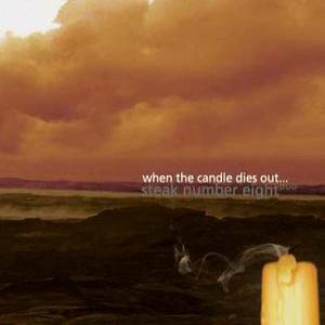 When The Candle Dies Out