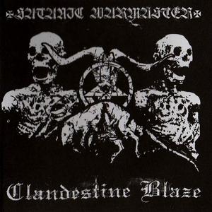 CLANDESTINE BLAZE / SATANIC WARMASTER