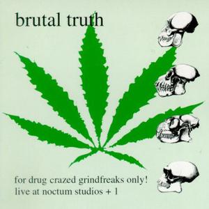 For Drug Crazed Grindfreaks Only! - Live At Noctum Studios
