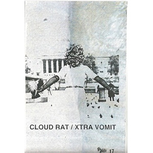 CLOUD RAT / XTRA VOMIT