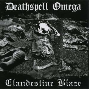 CLANDESTINE BLAZE / DEATHSPELL OMEGA